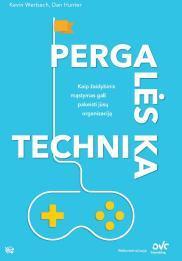 Pergalės technika: kaip žaidybinis mąstymas gali pakeisti jūsų organizaciją