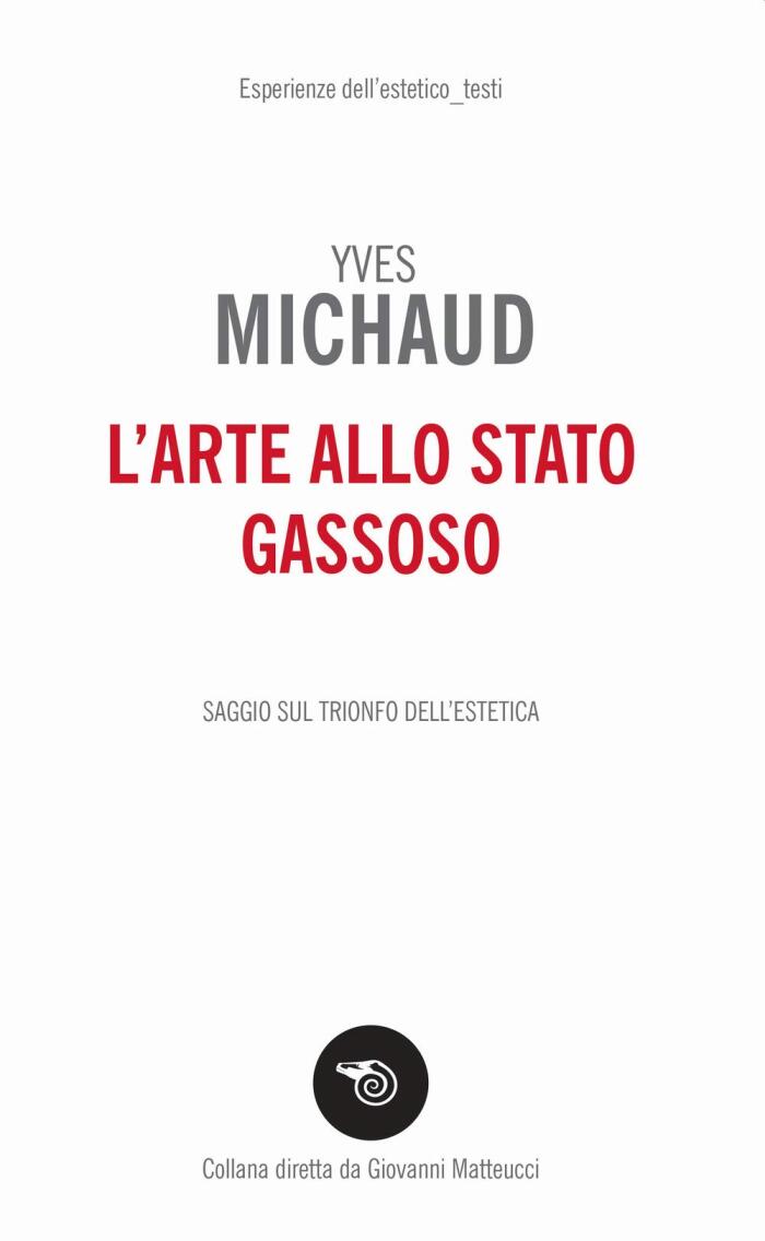 L'arte allo stato gassoso. Un saggio sull'epoca del trionfo dell'estetica