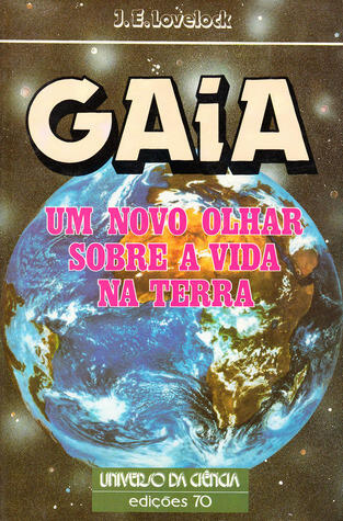 Gaia: Um Novo Olhar Sobre a Vida na Terra