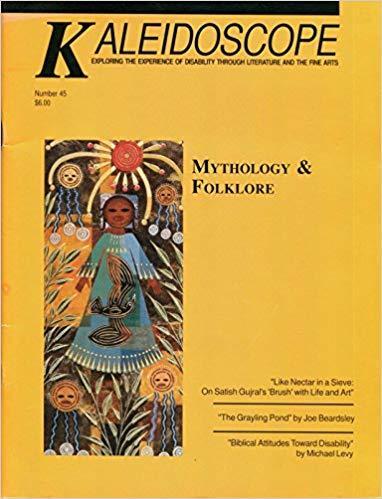 Kaleidoscope: Exploring the Experience of Disability Through Literature and the Fine Arts, no. 45, Summer / Fall 2002
