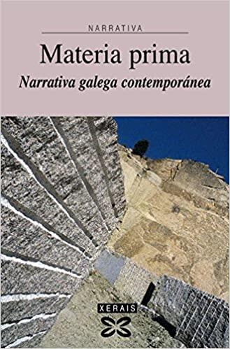 Materia Prima. Narrativa galega contemporánea