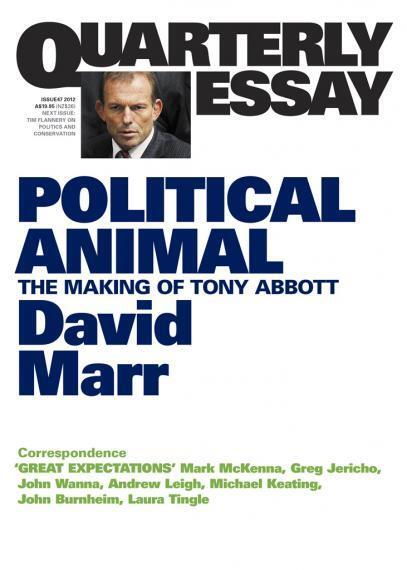 Political Animal: The Making of Tony Abbott