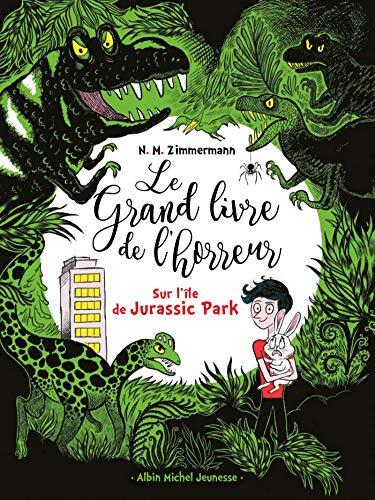 Sur l'île de Jurassic Park: Le Grand Livre de l'Horreur (Tome 3)