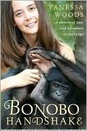 Bonobo Handshake: A Memoir of Love and Adventure in the Congo