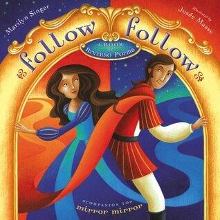 Follow Follow: A Book of Reverso Poems