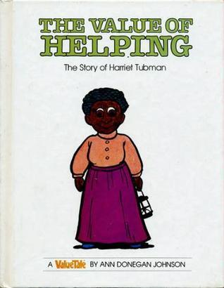 The Value of Helping: The Story of Harriet Tubman