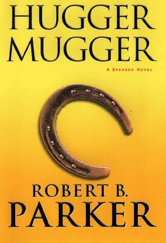 Hugger Mugger: A Spenser Novel