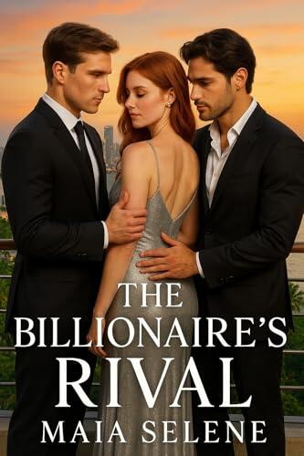 The Billionaire's Rival: An Enemies to Lovers Romance Novel
