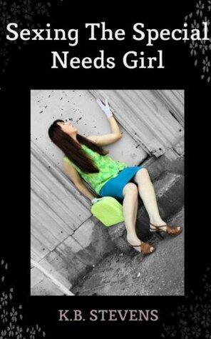 Sexing The Special Needs Girl