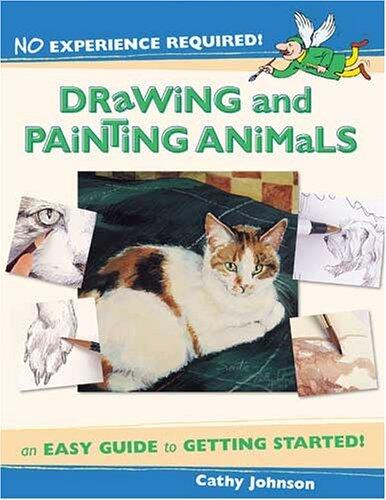 No Experience Required - Drawing & Painting Animals