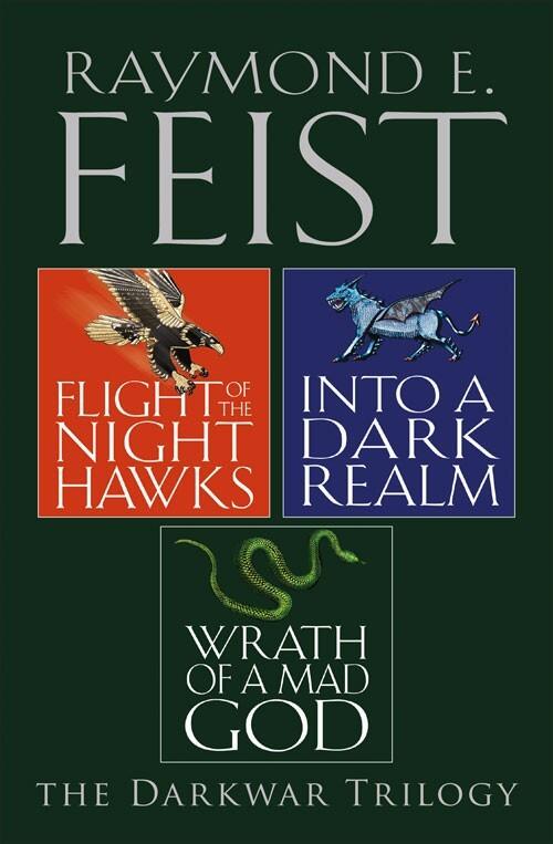 The Complete Darkwar Trilogy: Flight of the Nighthawks / Into a Dark Realm / Wrath of a Mad God
