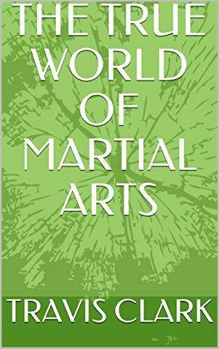 THE TRUE WORLD OF MARTIAL ARTS