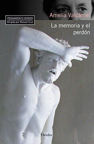 La memoria y el perdón (Pensamiento Herder)