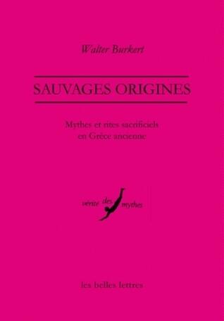 Sauvages Origines (Verite Des Mythes)