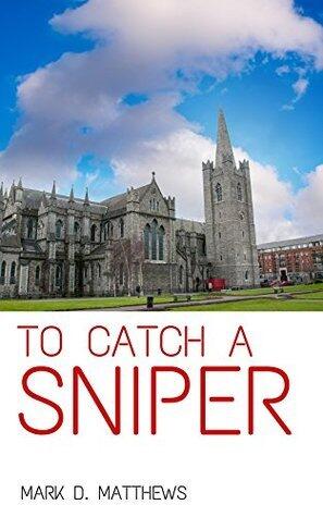 To Catch A Sniper