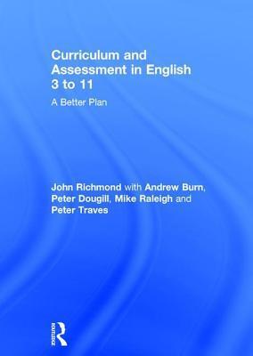 Curriculum and Assessment in English 3 to 11: A Better Plan
