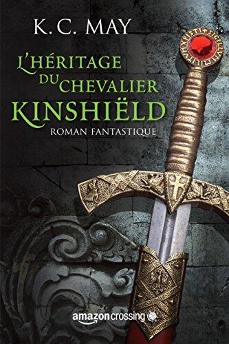 L'héritage du Chevalier Kinshiëld