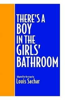 THERE'S A BOY IN THE GIRLS' BATHROOM