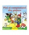 Pixi si campionatul din padure