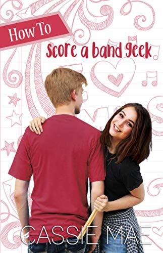How to Score a Band Geek