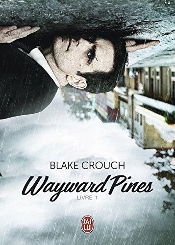 Wayward Pines : Livre 1