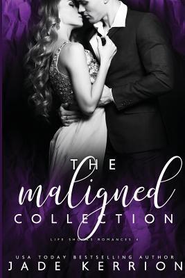 Life Shocks Romances: Maligned, Nurtured, Owned, Prized