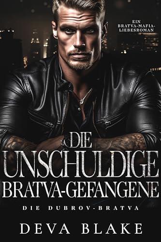 Die unschuldige Bratva-Gefangene: Ein Bratva-Mafia-Liebesroman (Die Dubrov-Bratva 12)