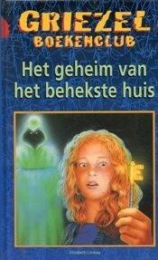 Het geheim van het behekste huis