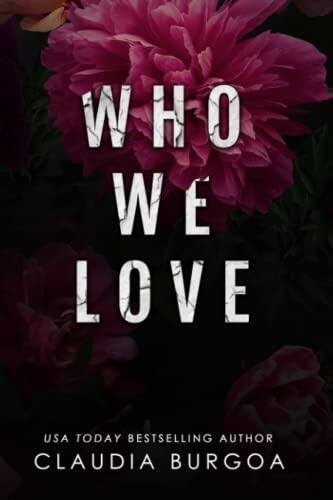 Who We Love (Special Paperback Edition) (A Decker Family Novel)