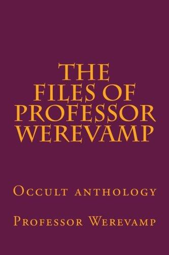 The files of Professor Werevamp