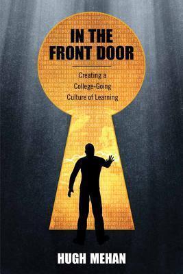 In the Front Door: Creating a College-bound Culture of Learning