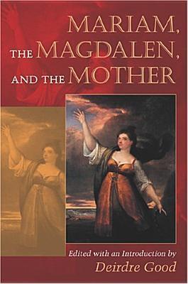 Mariam, the Magdalen, and the Mother