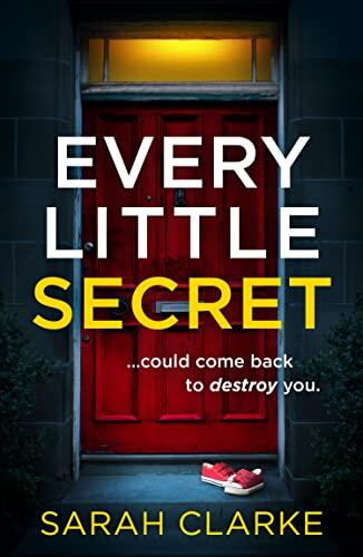 Every Little Secret: A Suspense-Packed Psychological Thriller