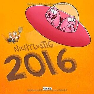 Nichtlustig Wandkalender 2016