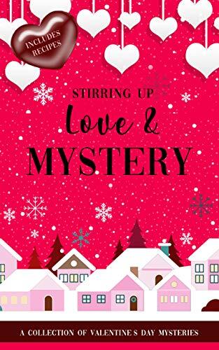 Stirring Up Love and Mystery