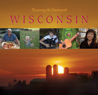 Renewing the Countryside―Wisconsin: Stories of Sustainable Living, Working and Playing