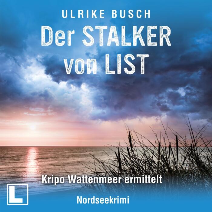 Der Stalker von List: Kripo Wattenmeer ermittelt 5