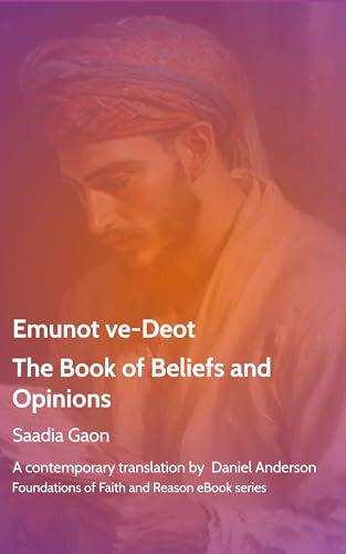Emunot ve-Deot: The Book of Beliefs and Opinions