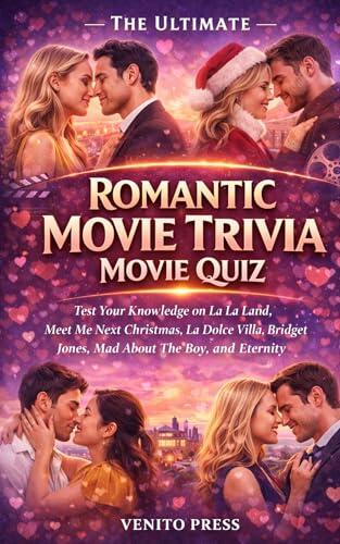 The Ultimate Romantic Trivia Challenge Movie Quiz : Test Your Knowledge on La La Land, Red, White & Royal Blue, To All the Boys I've Loved Before, Always Be My Maybe, and Set It Up