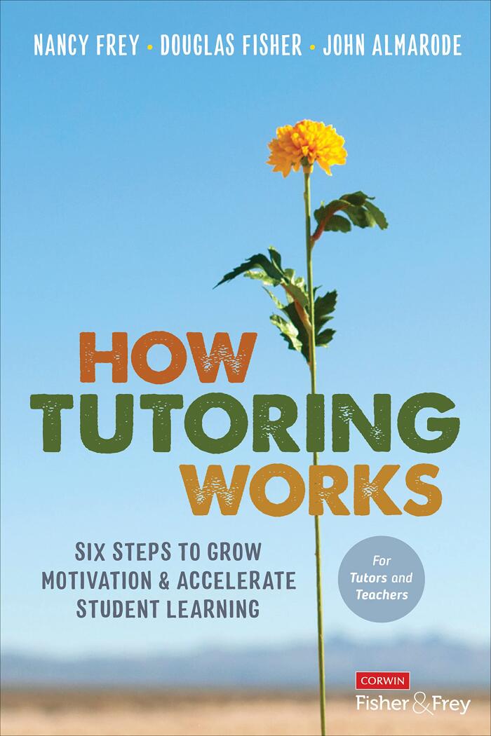 How Tutoring Works: Six Steps to Grow Motivation and Accelerate Student Learning