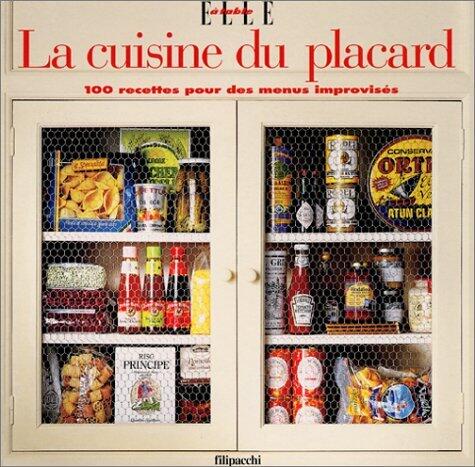 La Cuisine du placard : 100 recettes pour des menus improvisés