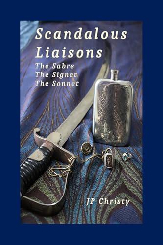 Scandalous Liaisons: The Sabre, The Signet, The Sonnet