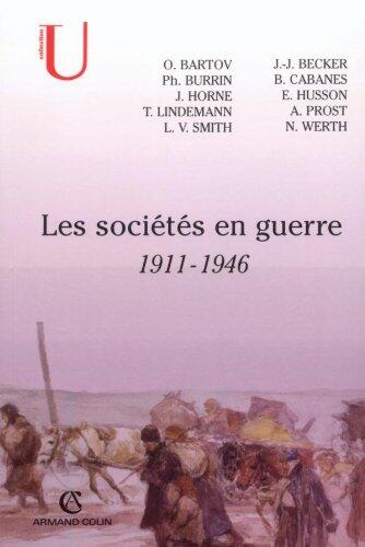 Les sociétes en guerre, 1911-1946
