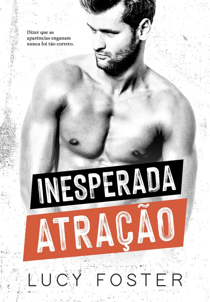 Inesperada Atração: (Trilogia Paixões Inesperadas: Livro 3)