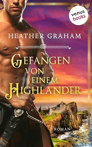 Gefangen von einem Highlander: Die Highland-Kiss-Saga - Band 4: Roman