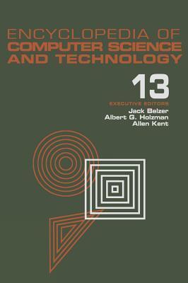 Encyclopedia of Computer Science and Technology (Volume 13) (Reliability Theory to USSR: Computing in)
