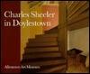 Charles Sheeler in Doylestown: American Modernism and the Pennsylvania Tradition