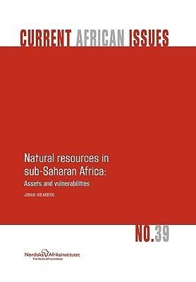 Natural Resources in Sub-Saharan Africa: Assets and Vulnerabilities