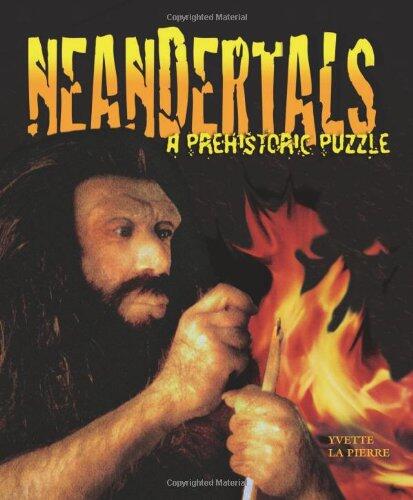 Neandertals: A Prehistoric Puzzle