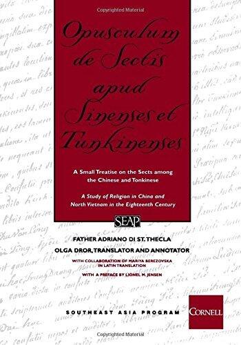 Opusculum de Sectis Apud Sinenses et Tunkinenses/A Small Treatise on the Sects among the Chinese and the Tonkinese: A Study of Religion in China and North Vietnam in the Eighteenth Century